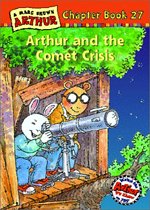 Arthur and the Comet Crisis - Arthur Chapter Book #27 (Paperback)