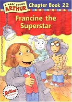 Francine the Superstar - Arthur Chapter Book #22 (Paperback)