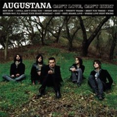 Augustana - Can't Love, Can't Hurt