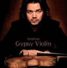 Lendvay - Gypsy Violin: 집시 바이올린