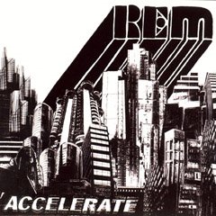 R.E.M - Accelerate