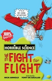 Horrible Science : The Fight For Flight (Paperback)