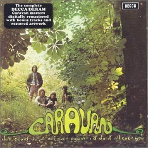 Caravan - If I Could Do It All Over Again I'd Do It All Over You [Remastered][Bonus Track]
