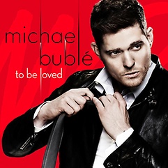 Michael Buble - To Be Loved [Deluxe Edition]
