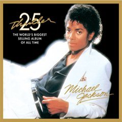 Michael Jackson - Thriller 25th Anniversary Edition [Classic Cover]