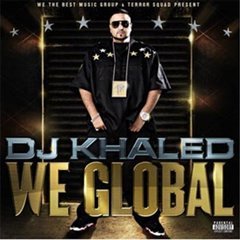 DJ Khaled - We Global