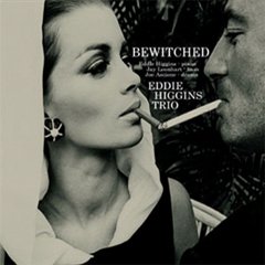 Eddie Higgins Trio - Bewitched