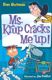 Ms. Krup Cracks Me Up! - My Weird School #21 (Paperback)