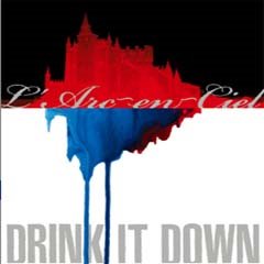 L'Arc-En-Ciel - DRINK IT DOWN [Single]