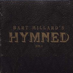 Bart Millard - Hymned No.1