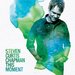 Steven Curtis Chapman (스티븐 커티스 채프만) - This Moment