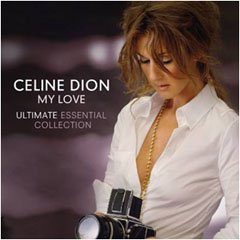 Celine Dion - My Love : Ultimate Essential Colleciton 