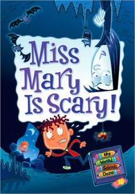 Miss Mary Is Scary! - My Weird School #10 (Paperback)