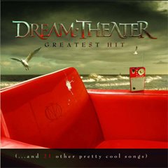 Dream Theater - Greatest Hit (…and 21 Other Pretty Cool Songs)