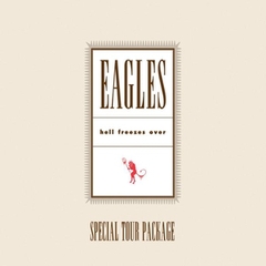 Eagles - Hell Freezes Over [Special Tour Package]
