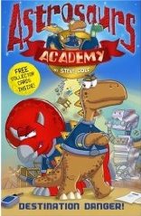 Astrosaurs Academy : Destination Danger (Paperback/영국판)