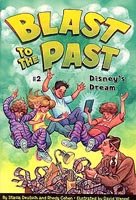 Blast to the Past #2 - Disney's Dream (Paperback)