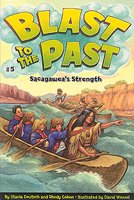 Blast to the Past #5 - Sacagawea's Strength (Paperback)