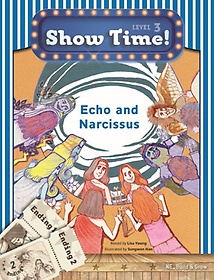 Show Time! Level. 3: Echo and Narcissus