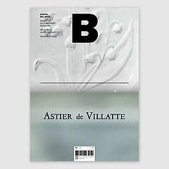 <font title="매거진 B(Magazine B) No.85: ASTIER de VILLATTE(한글판)">매거진 B(Magazine B) No.85: ASTIER de VI...</font>