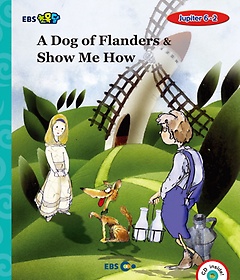 <font title="EBS 초목달 A Dog of Flanders & Show Me How">EBS 초목달 A Dog of Flanders & Show Me H...</font>